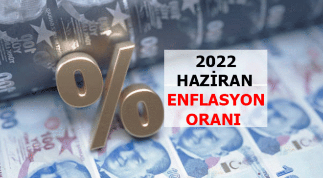ENFLASYON ORANI 2022 Haziran % kaç çıktı? Yeni enflasyon oranı ne, açıklandı mı?