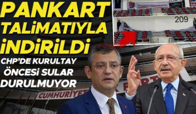 CHP’de kurultay öncesi sular durulmuyor… Pankart Kılıçdaroğlu’nun talimatıyla indirildi